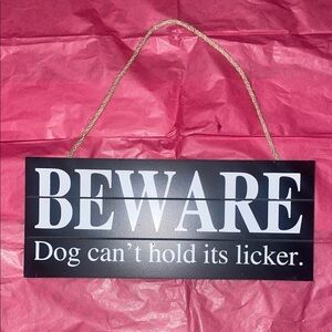 Hobby Lobby Black and White Dog Humor Sign